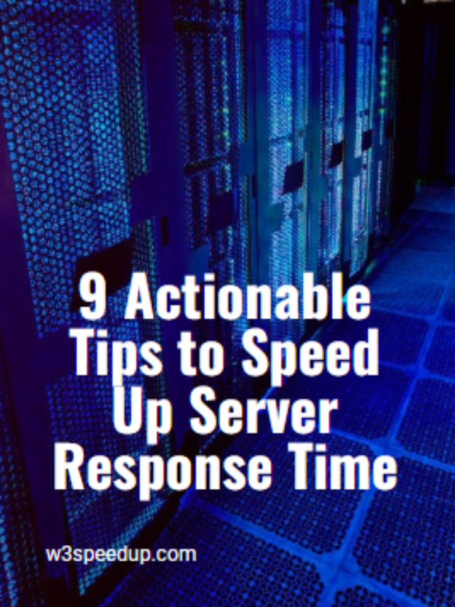 9 Ways to Reduce Server Response Time