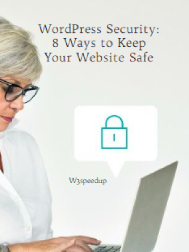 WordPress Security: 8 Ways to Keep Your Website Safe