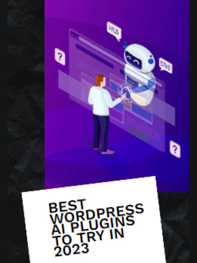 Best WordPress AI Plugins to Try in 2023