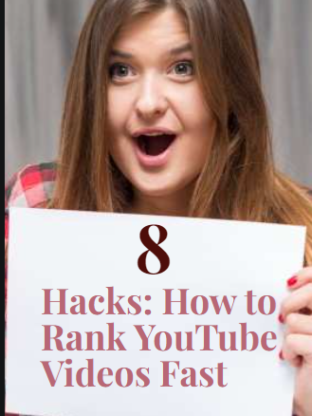 8 Hacks: How to Rank YouTube Videos Fast