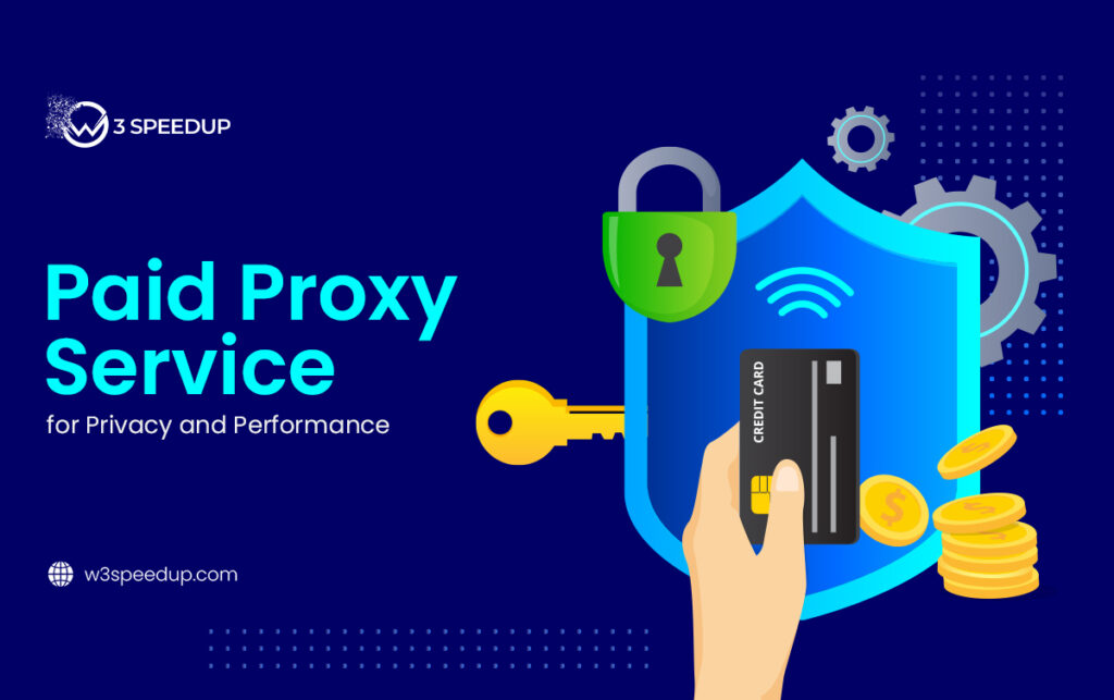 Paid Proxy Service for Privacy and Performance - W3speedup