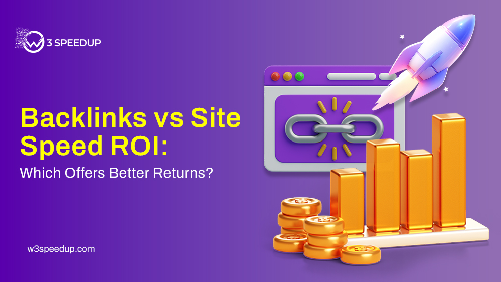 Backlinks vs Site Speed ROI Which Offers Better Returns