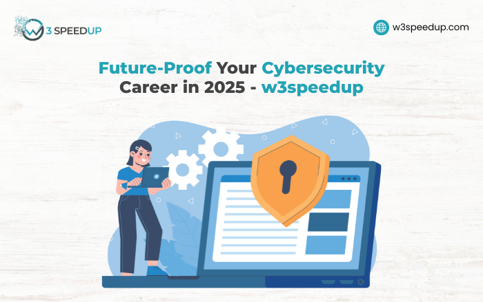 Future-Proof Your Cybersecurity Career in 2025 - w3speedup