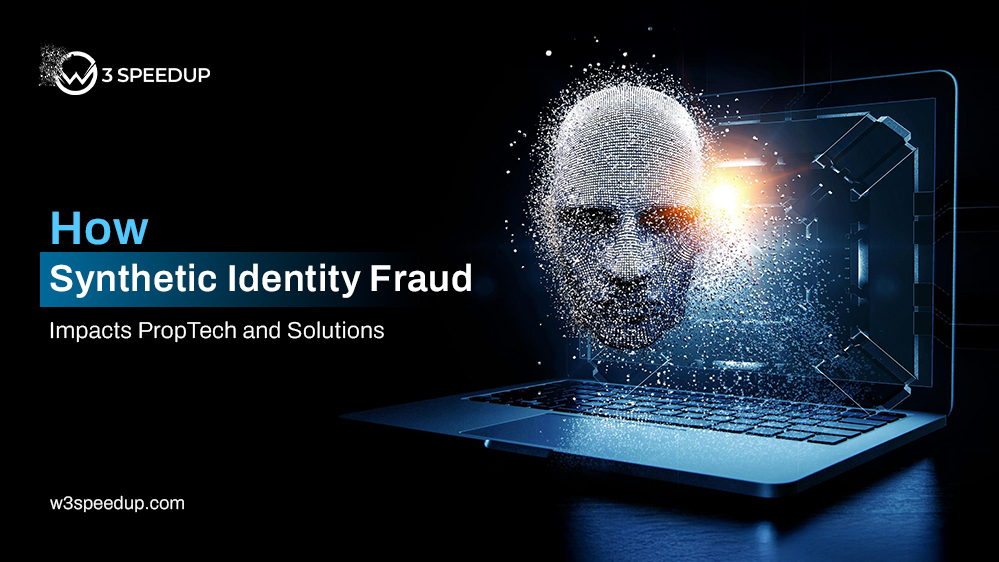 How Synthetic Identity Fraud Impacts PropTech and Solutions