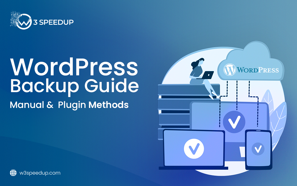 How to Back Up a WordPress Site Manual & Plugin Methods - W3Speedup