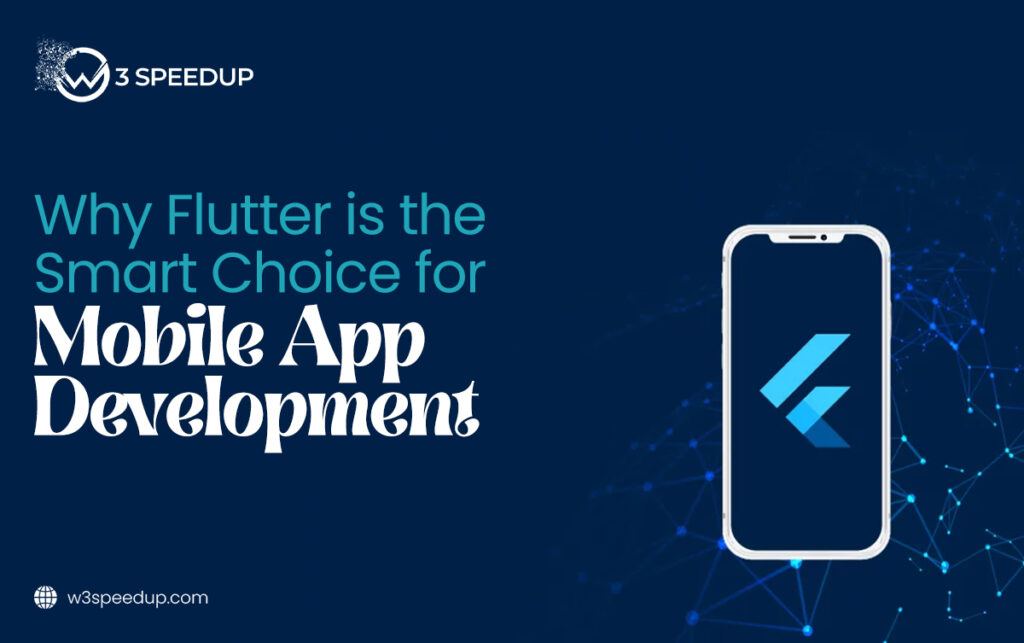 Flutter App Development: Fast, Scalable & Cross-Platform
