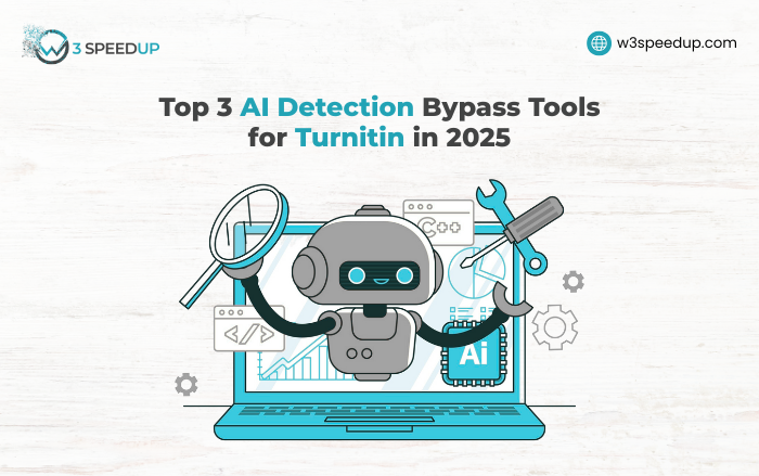 3 Best Tools to Bypass Turnitin’s AI Detector in 2025 - W3Speedup