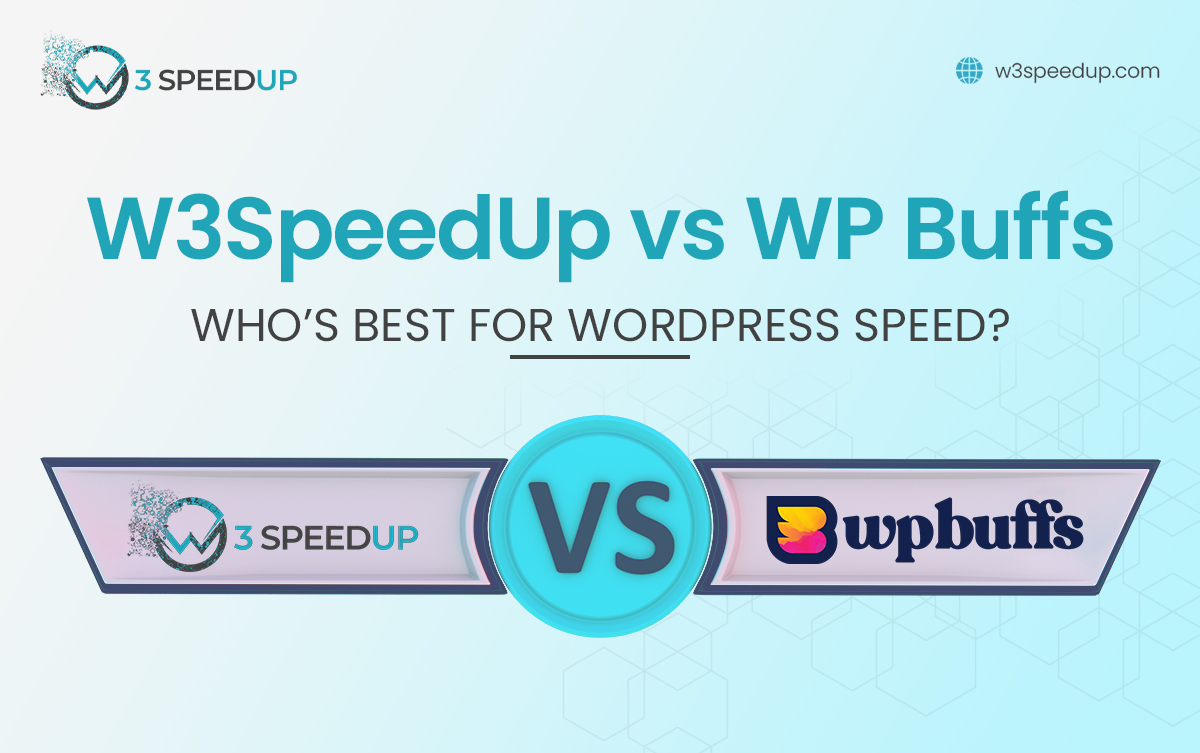 W3SpeedUp vs WP Buffs Speed, Service and Results Compared - W3Speedup