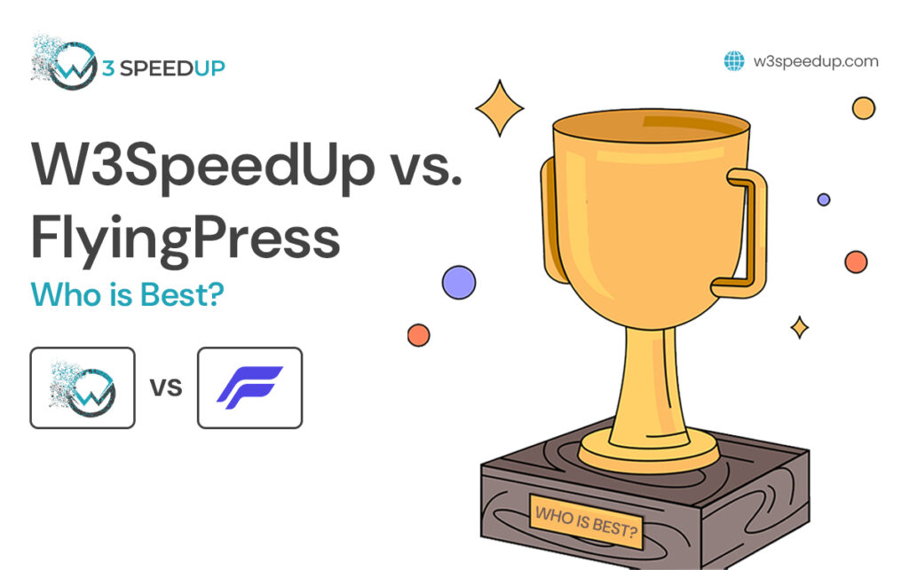 W3SpeedUp vs FlyingPress Which Is Best for Website Speed