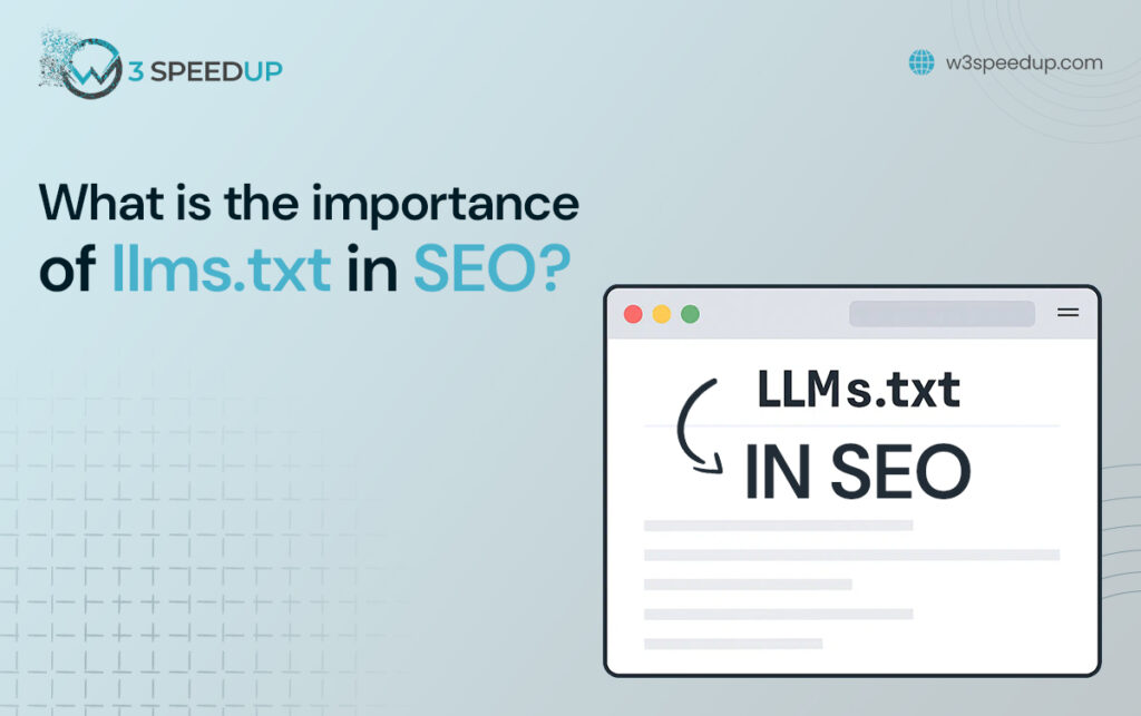 What is llms.txt How It Affects Your Website’s SEO - W3Speedup
